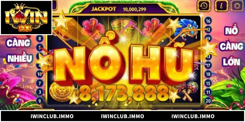 Mẹo Chơi Nổ Hũ – Bí Quyết Săn Jackpot Đỉnh Cao Từ Cao Thủ Bí kíp quay hũ thắng lớn và quản lý vốn tại IwinClub
